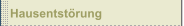 Hausentst&ouml;rung